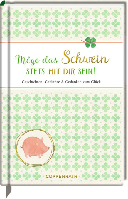 Coppenrath Verlag - Möge das Schein stets mit dir sein! Geschichten, Gedichte und Gedanken zum Glück